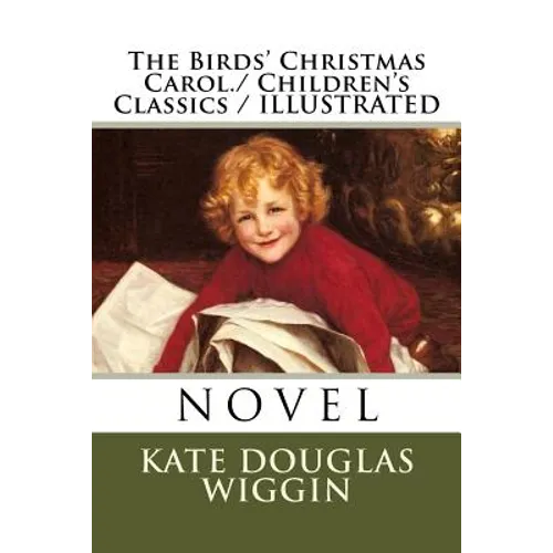 The Birds' Christmas Carol./ Children's Classics / ILLUSTRATED - Paperback