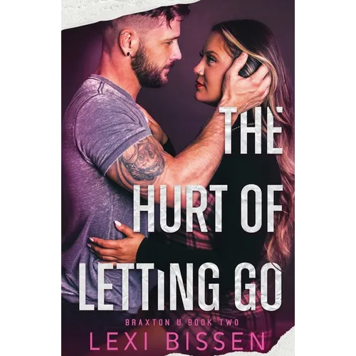 The Hurt of Letting Go - Paperback