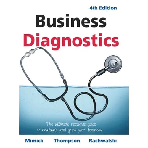 Business Diagnostics 4th Edition: The ultimate resource guide to evaluate and grow your business - Hardcover
