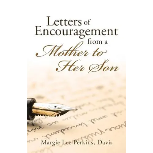 Letters of Encouragement From a Mother to Her Son - Paperback