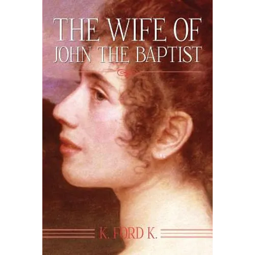 The Wife of John the Baptist - Paperback