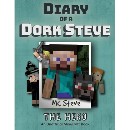 Diary of a Minecraft Dork Steve: Book 2 - The Hero - Paperback