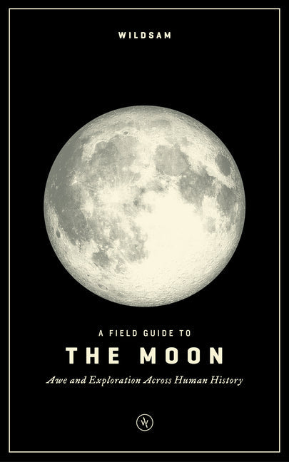 A Field Guide to the Moon - Paperback