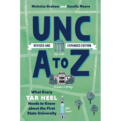 Unc A to Z: What Every Tar Heel Needs to Know about the First State University - Hardcover