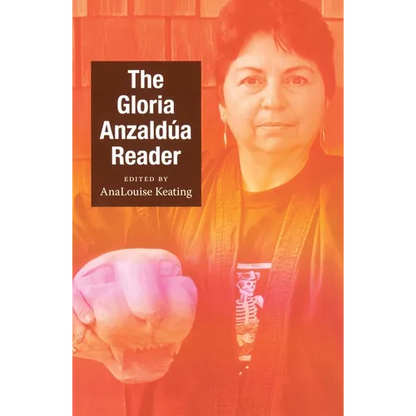 The Gloria Anzaldúa Reader - Paperback