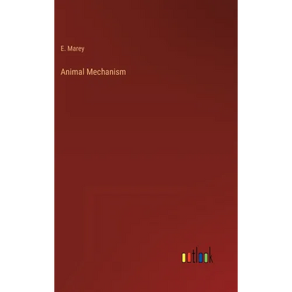Animal Mechanism - Hardcover