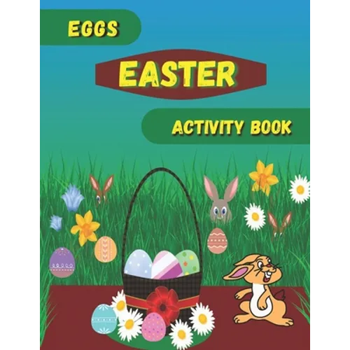 Eggs Easter Activity Book: Easter book with coloring, mazes, sudoku, DOT TO DOT, math, and drawing for children - Easter gift for children - Paperback