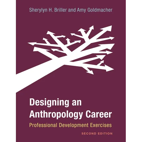 Designing an Anthropology Career: Professional Development Exercises - Paperback