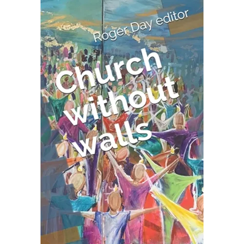 Church without walls: Christian life after a pandemic - Paperback
