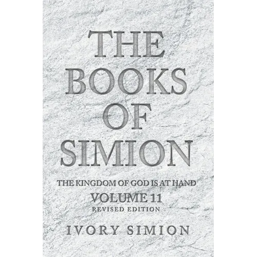 The Books of Simion: The Kingdom of God is at Hand - Paperback
