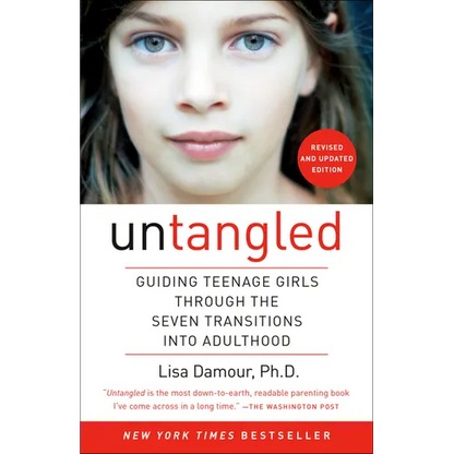 Untangled: Guiding Teenage Girls Through the Seven Transitions Into Adulthood - Paperback