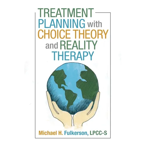 Treatment Planning with Choice Theory and Reality Therapy - Paperback
