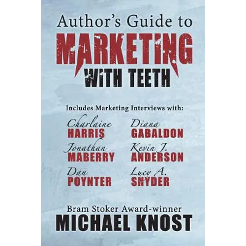 Author's Guide to Marketing With Teeth - Paperback