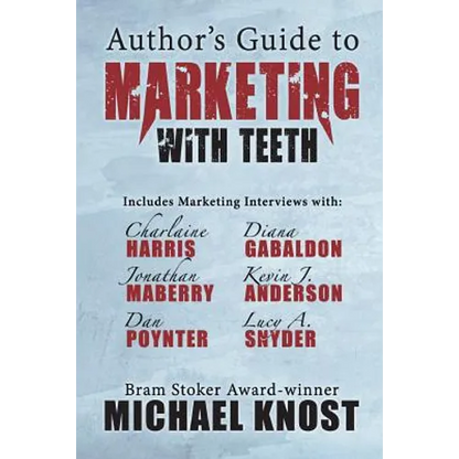 Author's Guide to Marketing With Teeth - Paperback