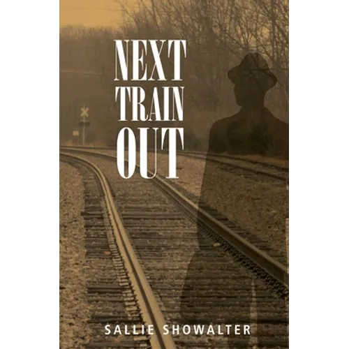 Next Train Out - Paperback