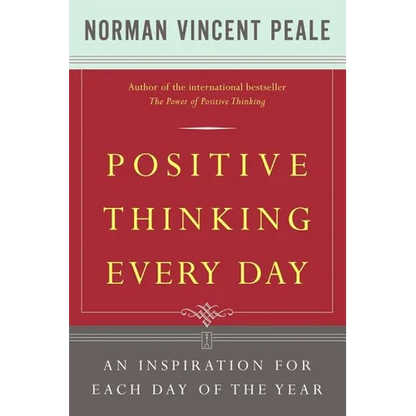 Positive Thinking Every Day: An Inspiration for Each Day of the Year - Paperback