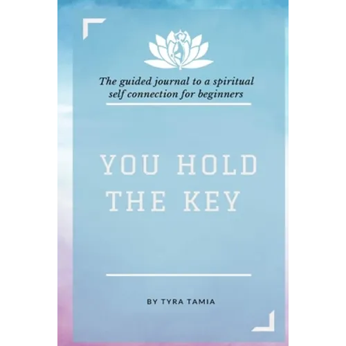 You Hold The Key: The Interactive Journal - Paperback