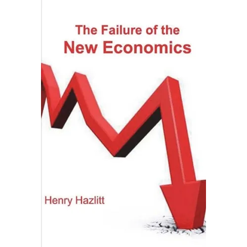 The Failure of the New Economics - Paperback