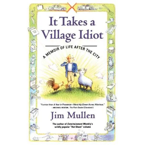 It Takes a Village Idiot: A Memoir of Life After the City - Paperback