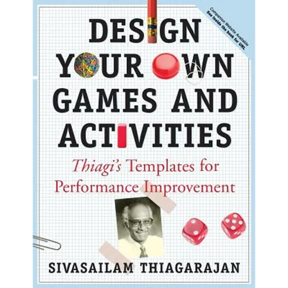 Design Your Own Games and Activities: Thiagi's Templates for Performance Improvement [With CDROM] - Paperback