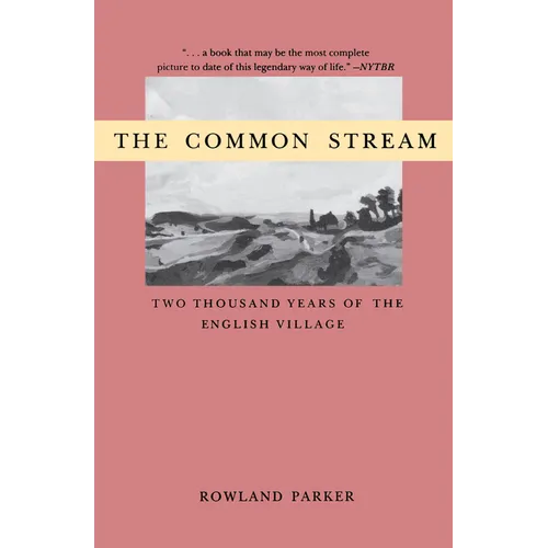 The Common Stream: Two Thousand Years of the English Village - Paperback