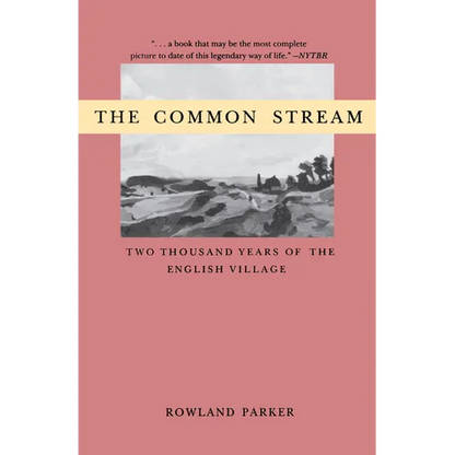 The Common Stream: Two Thousand Years of the English Village - Paperback