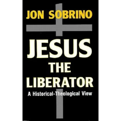 Jesus the Liberator: A Historical-Theological Reading of Jesus of Nazareth - Paperback