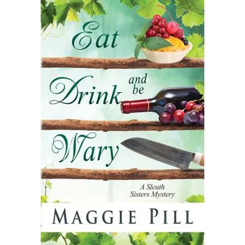 Eat, Drink, and Be Wary - Paperback