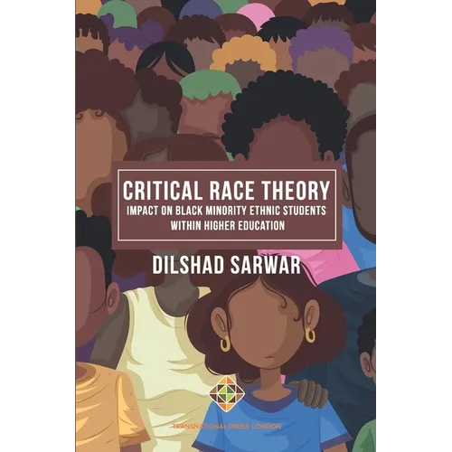 Critical Race Theory: Impact on Black Minority Ethnic Students within Higher Education - Paperback
