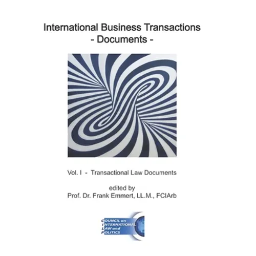 International Business Transactions - Documents: Vol. I - Transactional Law Documents - Paperback