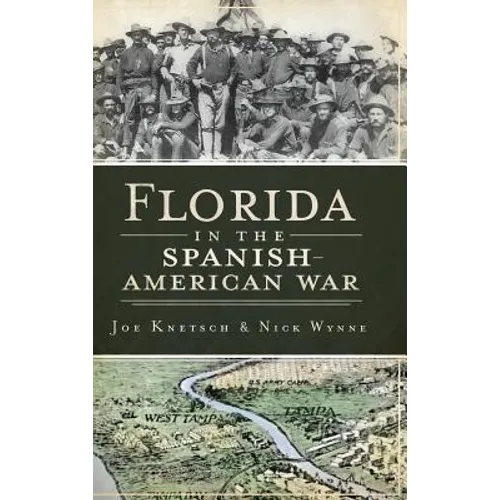 Florida in the Spanish American War - Hardcover