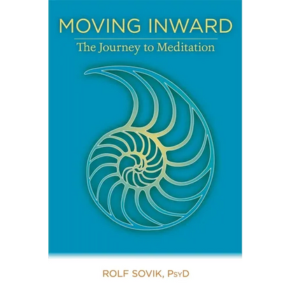 Moving Inward: The Journey to Meditation - Paperback