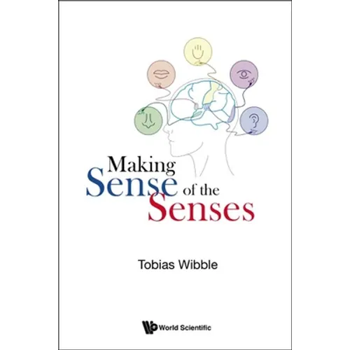 Making Sense of the Senses - Hardcover