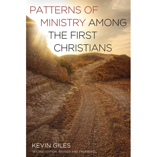 Patterns of Ministry among the First Christians - Paperback