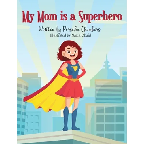 My Mom Is a Superhero - Hardcover