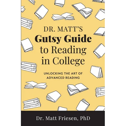 Dr. Matt's Gutsy Guide to Reading in College - Paperback