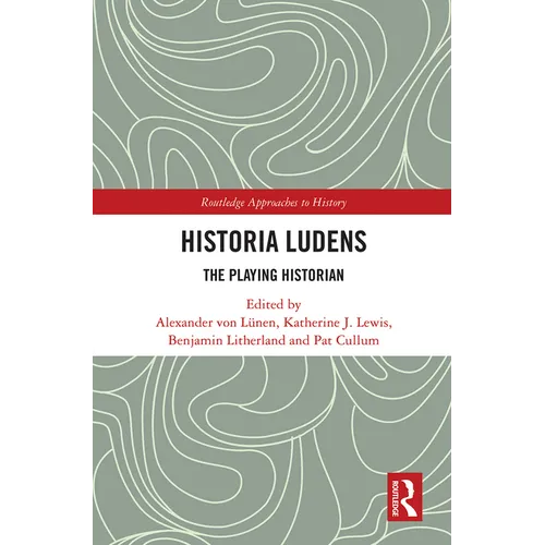 Historia Ludens: The Playing Historian - Paperback