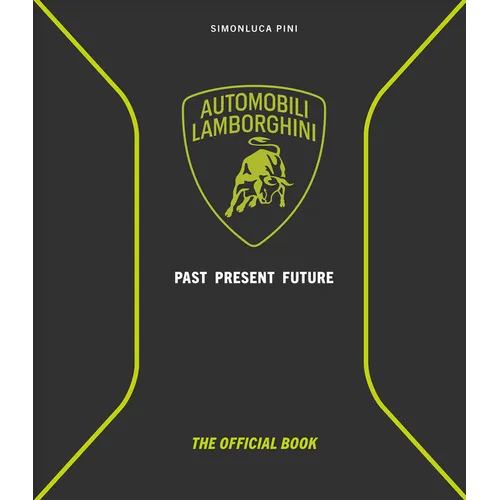 Automobili Lamborghini: Past, Present, Future - Hardcover