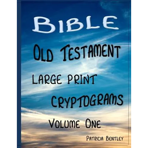 Bible Old Testament Large Print Cryptograms: Volume One - Paperback
