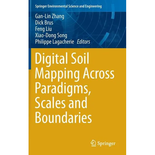 Digital Soil Mapping Across Paradigms, Scales and Boundaries - Hardcover