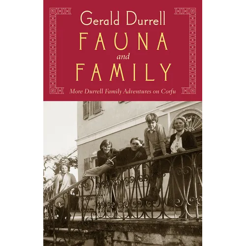 Fauna and Family: More Durrell Family Adventures on Corfu - Paperback