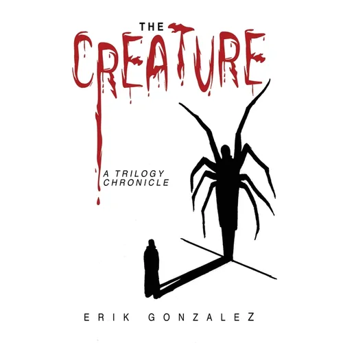The Creature: A Trilogy Chronicle - Paperback