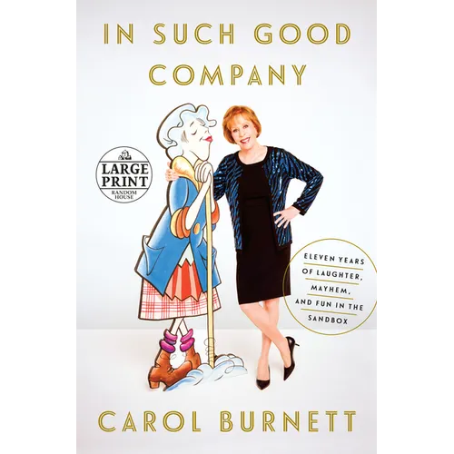 In Such Good Company: Eleven Years of Laughter, Mayhem, and Fun in the Sandbox - Paperback