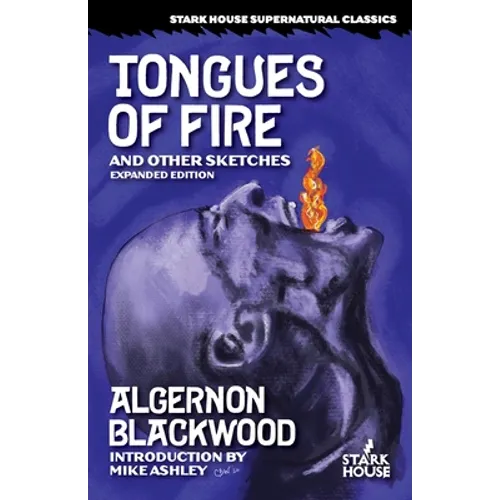 Tongues of Fire and Other Sketches: Expanded Edition - Paperback