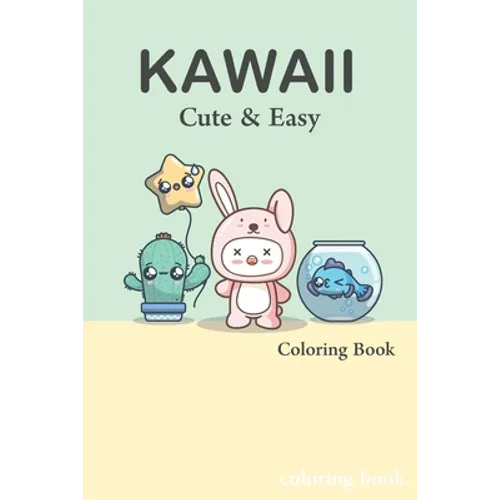 Cute and Easy Kawaii Colouring Book: easy kawaii colouring book fun - Paperback