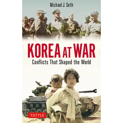 Korea at War: Conflicts That Shaped the World - Paperback