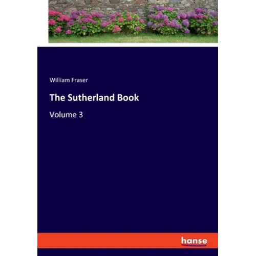 The Sutherland Book: Volume 3 - Paperback