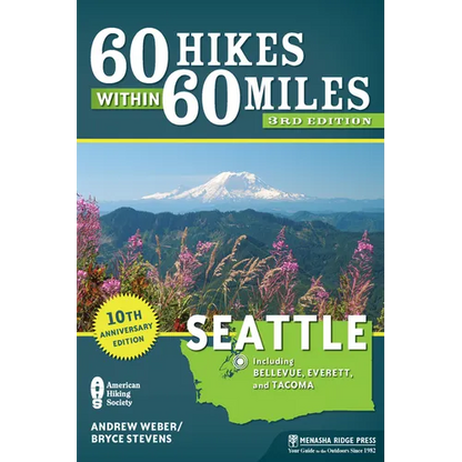 60 Hikes Within 60 Miles: Seattle: Including Bellevue, Everett, and Tacoma - Paperback