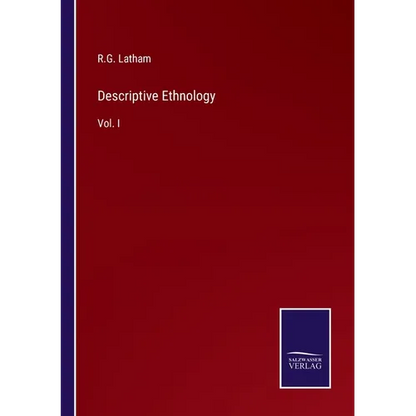 Descriptive Ethnology: Vol. I - Paperback