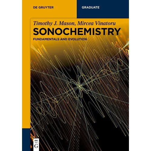 Sonochemistry: Fundamentals and Evolution - Paperback